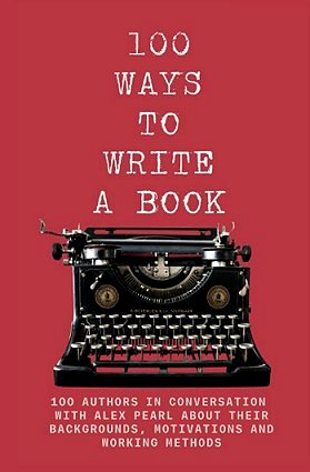 Book cover: 100 Ways to Write a Book, Alex Pearl