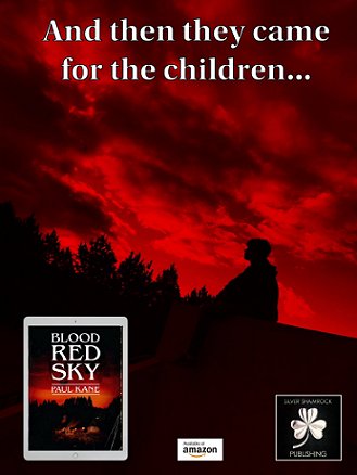 Poster for Blood Red Sky by Paul Kane. Title: And then they came for the children...