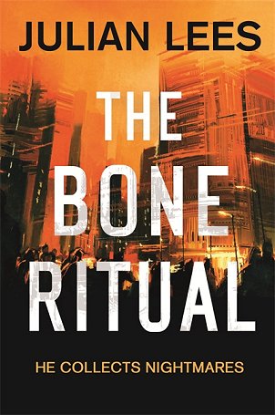The Bone Ritual by Julian Lees