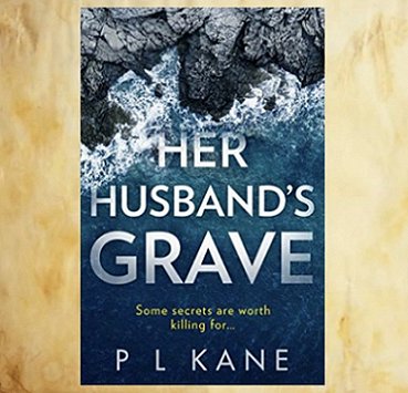 Book cover: Her Husband's Grave by P L Kane