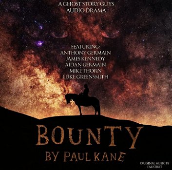 Bounty by Paul Kane - A Ghost Story Guys Audiodrama