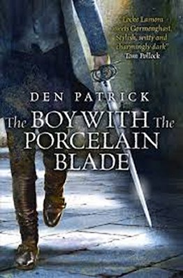 The Boy With the Porcelain Blade, Den Patrick