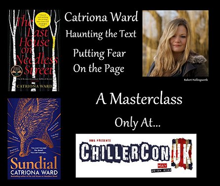 ChillerCon UK advertisement for a Masterclass with Catriona Ward