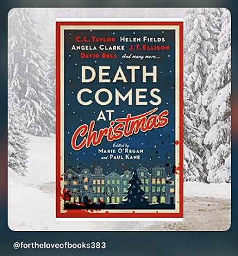 screenshot from @fortheloveofbooks383, showing a copy of Death Comes at Christmas, edited by Marie O'Regan and Paul Kane, against a background showing snow-covered pine trees and snowy ground