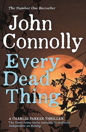 Book cover, Every Dead Thing by John Connolly