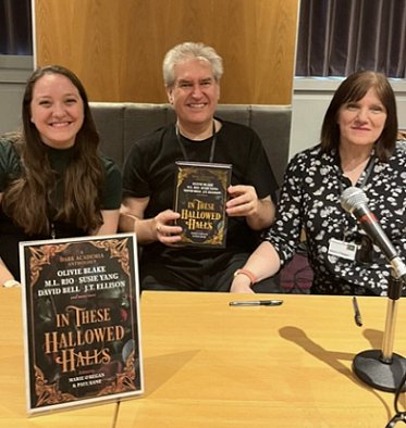 L to R: Tori Bovalino, Paul Kane and Marie O'Regan. Paul's holding up a copy of In These Hallowed Halls, edited by Marie O'Regan and Paul Kane