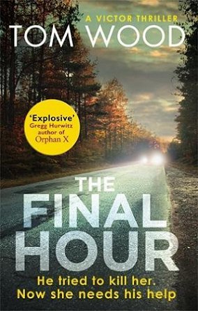 The Final Hour, by Tom Wood