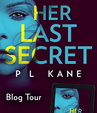 Graphic of blog tour for Her Last Secret, by P.L. Kane