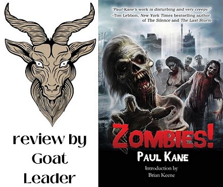 image showing on the left a drawing of a goat's head, text: review by Goat Leader. On the right, the cover of a book, Zombies! by Paul Kane. Cover features zombies shambling toward the viewer, with buildings in the background