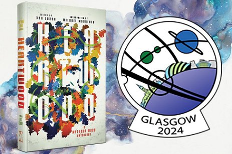 banner image showing the Glasgow 2024 WorldCon logo against a blue and purple background, and featuring a copy of the anthology Heartwood, edited by Dan Coxon