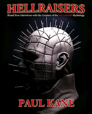 Book cover - Hellraisers by Paul Kane. Black cover features a side view of Pinhead's head
