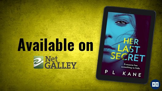 NetGalley banner for Her Last Secret, by P.L. Kane