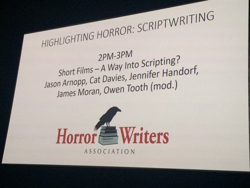 Highlighting Horror: Scriptwriting - Short Film Panel with Jason Arnopp, Cat Davies, Jennifer Handorf, James Moran and Owen Tooth