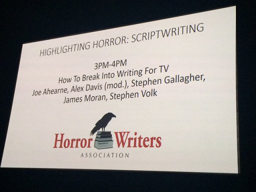 Highlighting Horror: Scriptwriting - How To Break Into Writing for TV panel, with Joe Ahearne, Alex Davis, Stephen Gallagher, James Moran and Stephen Volk