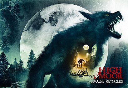 poster for Highmoor by Graeme Reynolds. Image features a werewolf howling at a full moon, with a smaller image of a werewolf standing behind a fallen bicycle superimposed on it