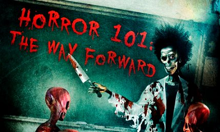 Horror 101: The Way Forward