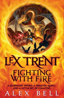 Lex Trent: Fighting with Fire, by Alex Bell