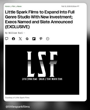 screenshot from @littlesparkfilms. Image shows LSF, Little Sparks Films' logo, text reads: Little Spark Films to Expand into Full Genre Studio with New Investment; Execs Named and Slate Announced. Exclusive