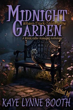 Cover for Midnight Garden, edited by Kaye Lynne Booth