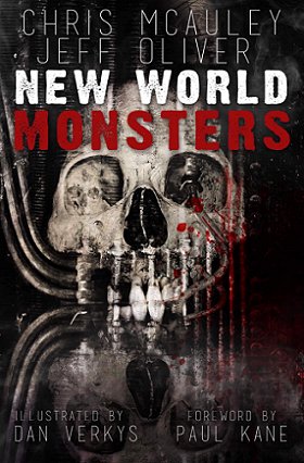 Book cover: New World Monsters by Chris McAuley and Jeff Oliver. Illustrated by Dan Verkys and Foreword by Paul Kane