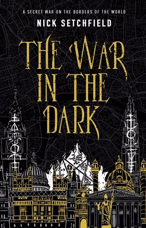 The War in the Dark, by Nick Setchfield