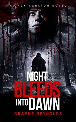 cover for Night Bleeds into Dawn by Graeme Reynolds, a Jack Carlton novel