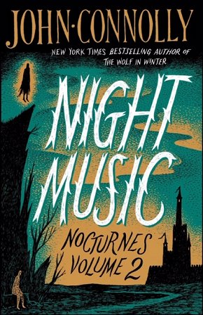 Book cover, Night Music (Nocturnes Volume 2) by John Connolly
