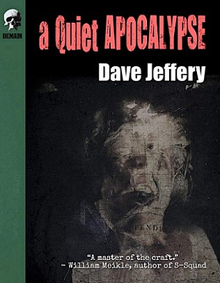 Cover of A Quiet Apocalypse by Dave Jeffery