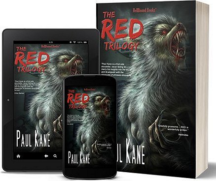 Image showing a book, The Red Trilogy by Paul Kane, in ebook - on a mobile phone screen and tablet screen - and paperback form. Book cover is a werewolf on a  black background