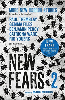 New Fears 2, edited by Mark Morris