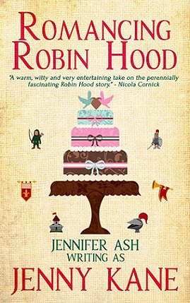 Romancing Robin Hood, by Jennifer Ash writing as Jenny Kane