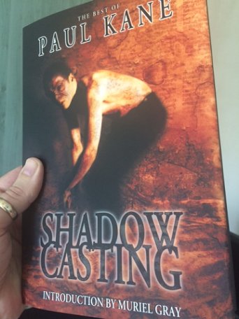 Shadow Casting by Paul Kane, introduction by Muriel Gray