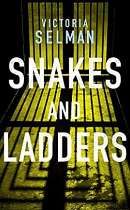 Book cover. Snakes and Ladders, by Victoria Selman
