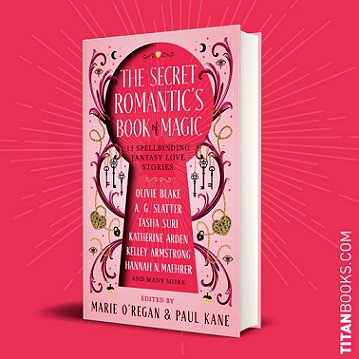 poster showing a copy of The Secret Romantic's Book of Magic, edited by Marie O'Regan and Paul Kane, against a deep pink background. Text up right side of image reads TITANBOOKS.COM