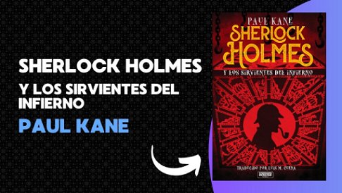 Banner image showing the cover of the Spanish edition of Sherlock Holmes and the Servants of Hell by Paul Kane. Text reads: Sherlock Holmes y los sirvientes del infierno, Paul Kane