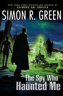 The Spy Who Haunted Me (US cover), Simon R. Green