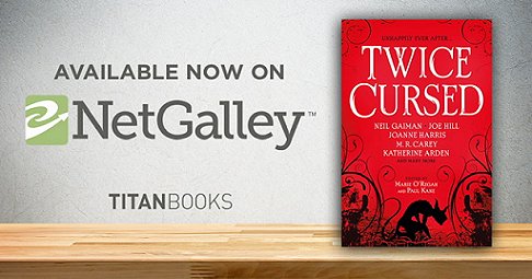 banner image showing Twice Cursed, edited by Marie O'Regan and Paul Kane. Available now on NetGalley