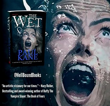 image showing The Wet by Paul Kane, with a quote by Nancy Holder - An artistic visionary for our times. Nancy Holder ' Bestselling and award-winning author of Buffy the Vampire Slayer: The Book of Fours'