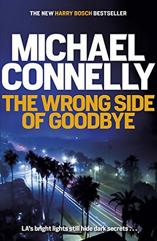 The Wrong Side of Goodbye, by Michael Connelly