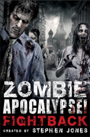 Zombie Apocalypse! Fightback - edited by Stephen Jones