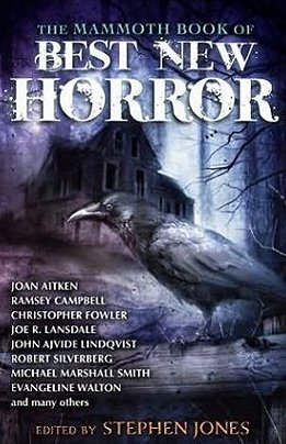 Mammoth Book of Best New Horror #23, edited by Stephen Jones