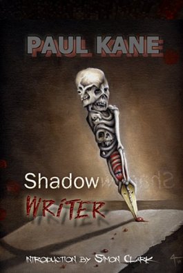 Shadow Writer, Paul Kane, intro by Simon Clark